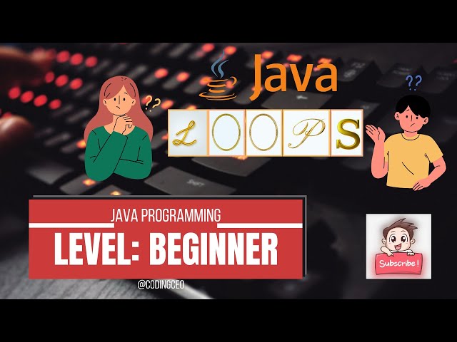 0.7 Java Tutorial: Demystifying Loops and Scanner | Dive In with | CodingCEO