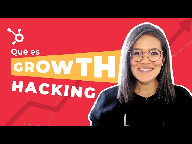 GROWTH HACKING: estrategias y ejemplos exitosos para impulsar tu negocio [Plantillas gratis]