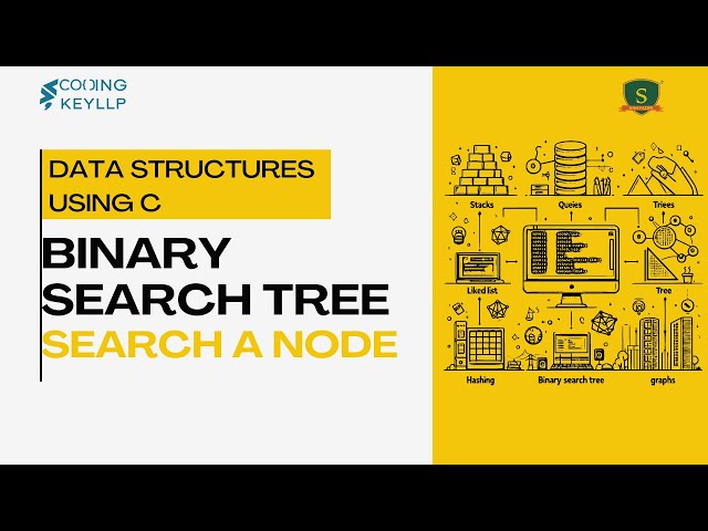 4 Binary Search Tree - Search a Node| Mastering Data Structures using C | Practical Implementation