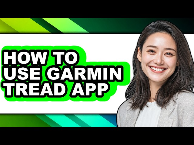 How to Use Garmin Tread App (full Guide)
