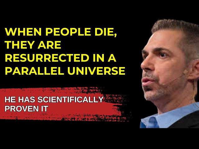 After death we find ourselves in a parallel universe! Robert Lanza's discovery
