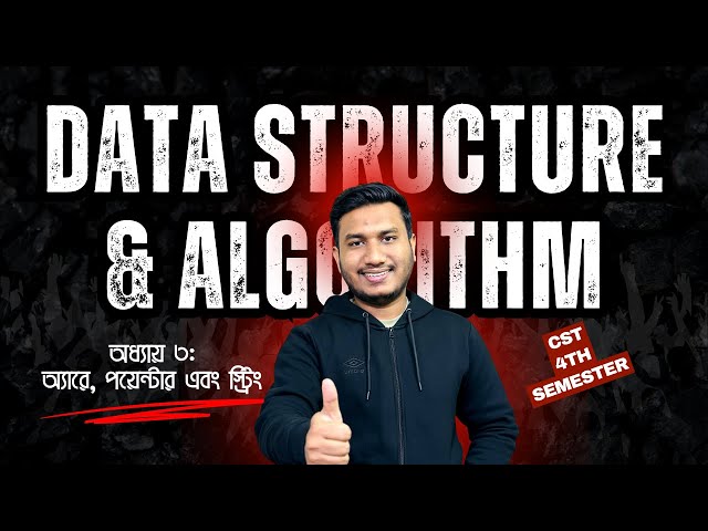 Data Structures and Algorithms Chapter 3: Arrays, Pointers, and Strings | Computer 4th Semester
