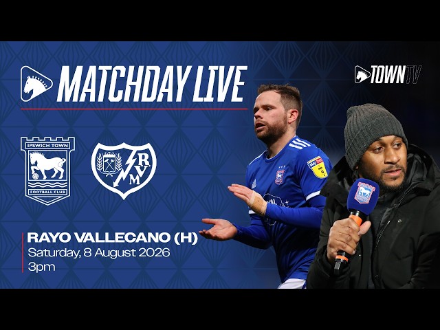 Matchday Live | Pre-Season HT: Rayo Vallecano🔴