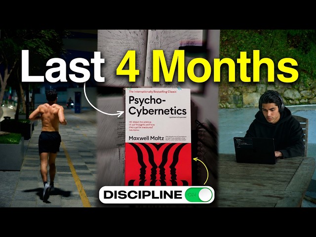 Last 4 Months - Shift your Identity to be Discipline | Psycho-Cybernetics by Maxwell Maltz