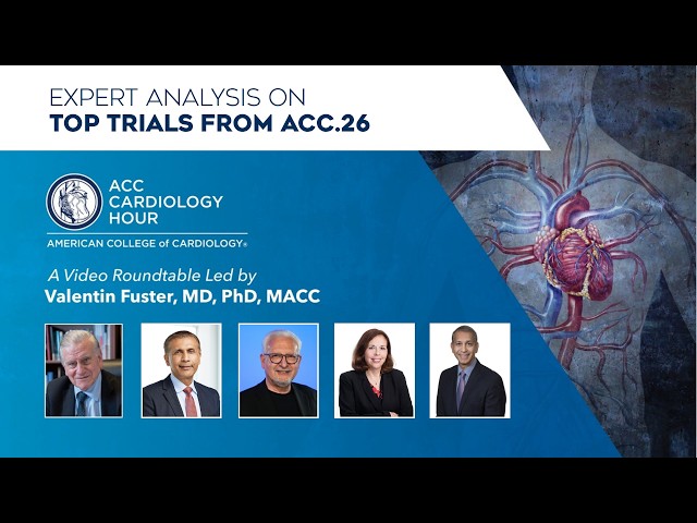 ACC26 Cardiology Hour | What should change in your practice after ACC 2026?