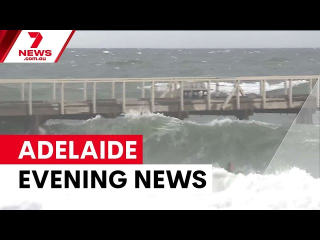 Storm surge hits South Australia; Adelaide home renovation probe; Greenhill road gusher | 7NEWS