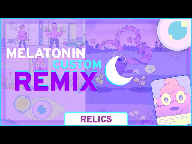 Melatonin CUSTOM Remix - Relics Rolling Sky [Made by Cironical]