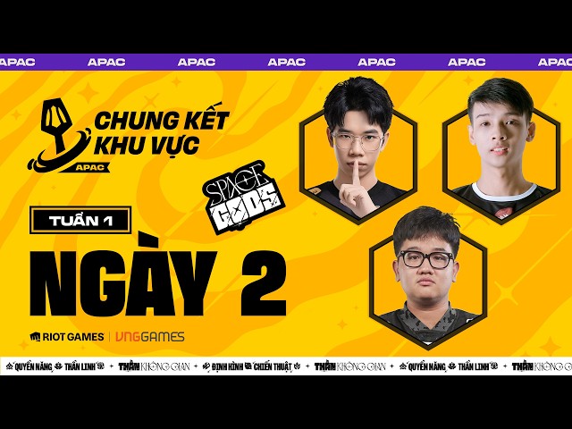 TUẦN 1 - NGÀY 2 – CHUNG KẾT KHU VỰC APAC | VP MARIS, RRQ PK1, STILLNESS,... | ĐTCL MÙA 17