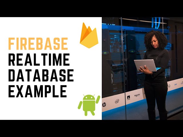 Firebase Realtime Database Example using Android | FirebaseTutorials.com