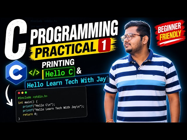 C Programming Practical 1 🔥 | Print Hello C & Hello Learn Tech With Jay | Beginner Tutorial