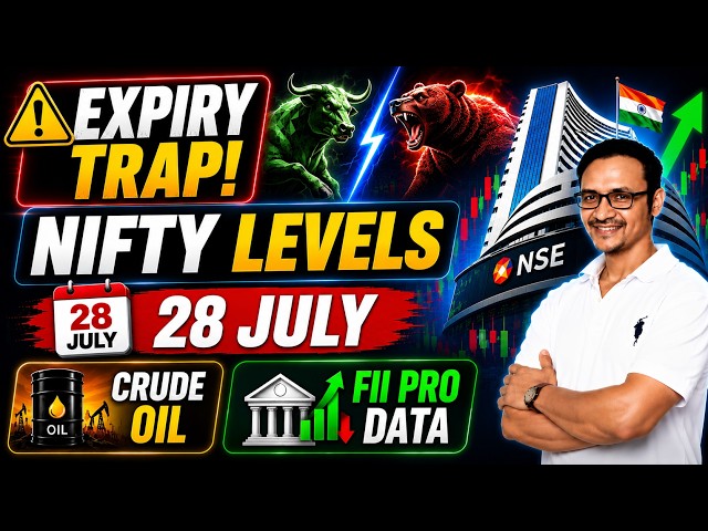 Expiry! Nifty Levels for Monday, 28 July  | Option Chain Analysis | Crude Oil?