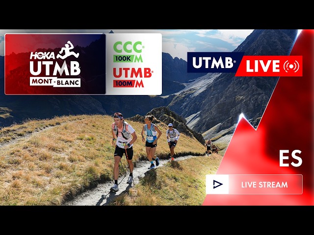 REPLAY - UTMB Live - HOKA UTMB Mont-Blanc 2026 - Español - CCC & UTMB