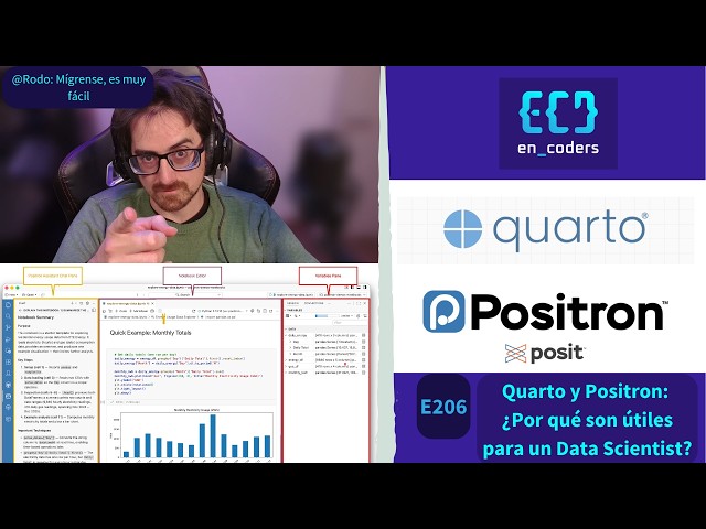 E206 - Quarto y Positron: ¿Por qué son útiles para un Data Scientist?