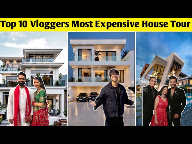 Top 10 Vloggers New & Most Expensive House Tour | Sourav Joshi Vlogs, Lakhneet Vlogs, R Rajesh Vlog 