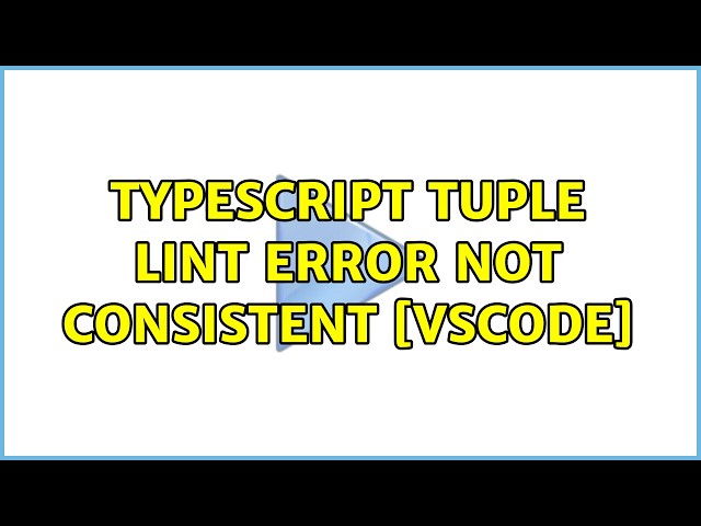 Typescript tuple lint error not consistent s