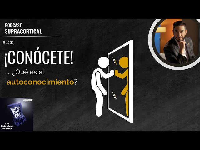 Conócete: ¿qué es el autoconocimiento?
