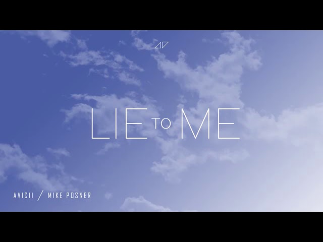Avicii ft  Mike Posner - Lie To Me