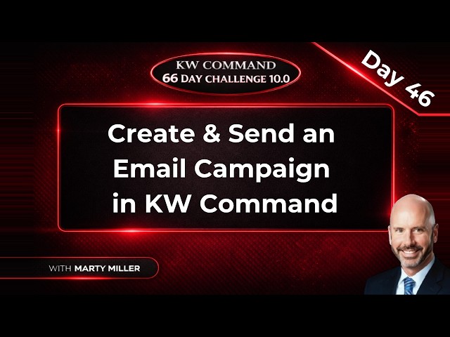 KW Command 66 Day Challenge 10.0 | Day 46: Create & Send an Email Campaign in Command