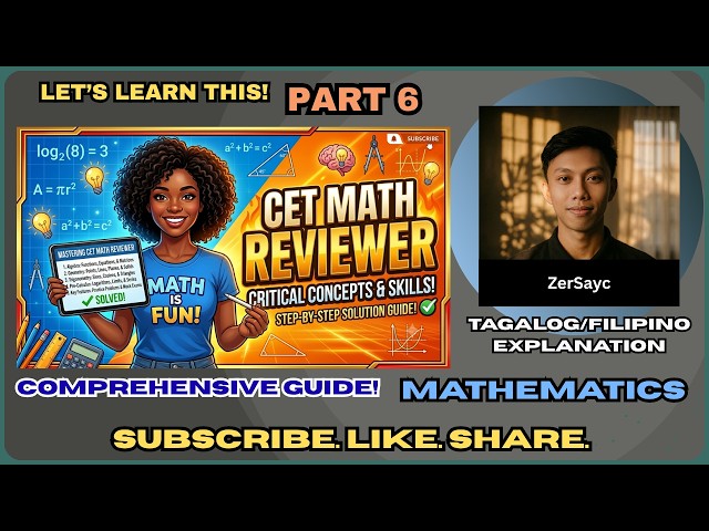 CET MATH REVIEWER | PART 6 (TAGALOG/FILIPINO EXPLANATION)