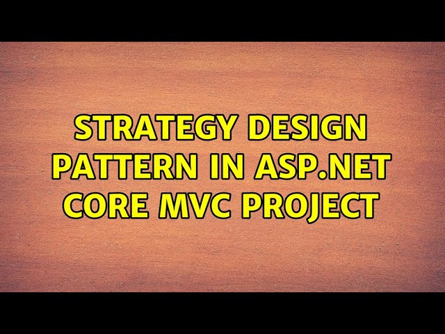 Strategy Design Pattern in ASP.Net Core MVC Project (2 Solutions!!)
