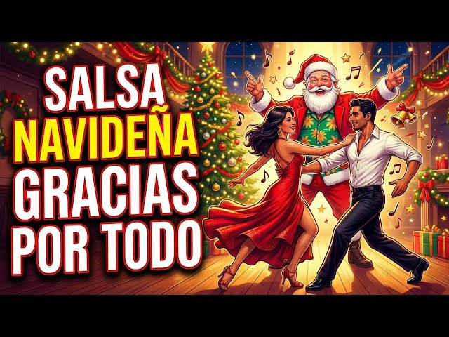 Salsa navideña para bailar en Navidad GRACIAS POR TODO