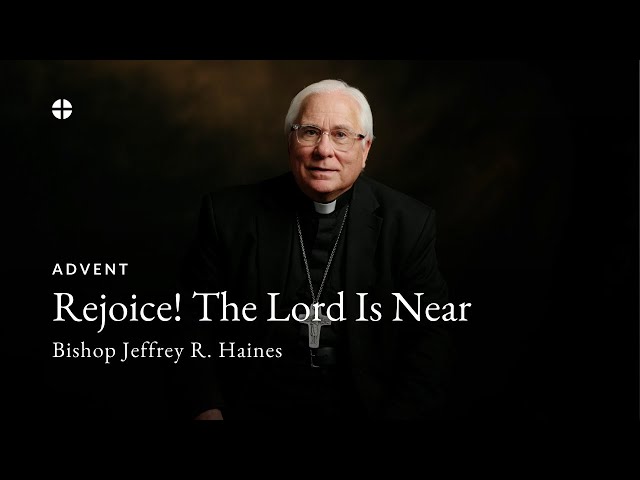 Third Sunday of Advent with Bishop Haines