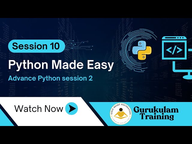GHF-Gurukulam Training Python Made Easy Session 10