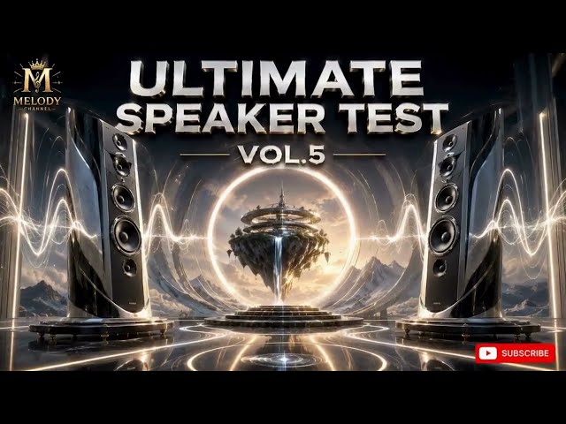 🔊 ULTIMATE SPEAKER TEST Vol. 5 | Subwoofer Performance Testing • Immersive 3D Hi-Fi Experience