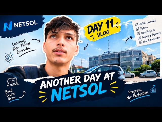 Day 11 at NETSOL Technologies 🚀 | AI/ML Learning Journey Continues | Vlog #11