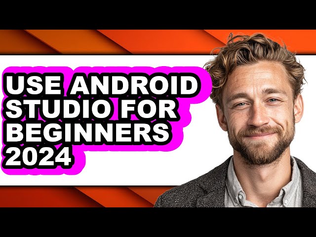 How to Use Android Studio for Beginners 2024 (only Way)