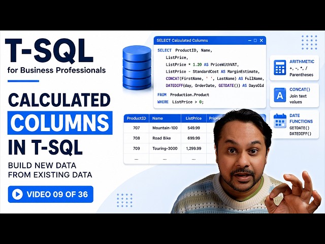 Create Calculated Columns in T-SQL - Arithmetic, CONCAT & Date Calculations | Video 09 of 36