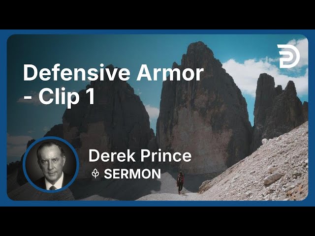 Defensive Armor | Clip 1 | Derek Prince