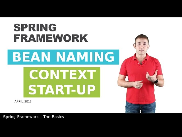 Bean Naming & Context Start-up - 3 - The Basics of Spring Framework