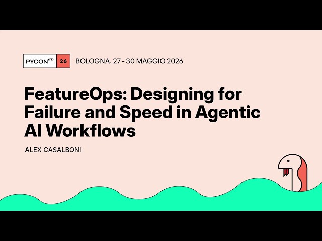 FeatureOps: Designing for Failure and Speed in Agentic AI Workflows - Alex Casalboni