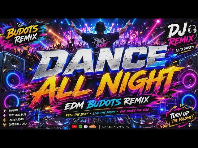 TITLE:🎵 DANCE ALL NIGHT EDM BUDOTS REMIX 2026 | 5 MINUTES NONSTOP PARTY MIX | DJ REMIX 🎵
