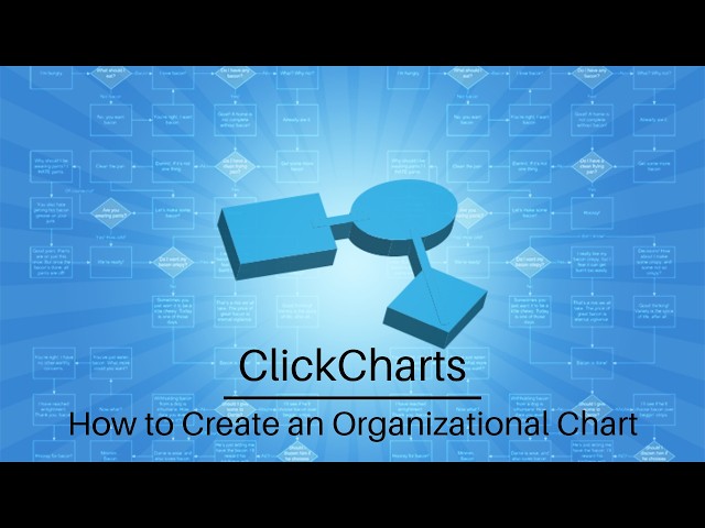 How to Create an Organizational Chart | ClickCharts Diagram and Flowchart Software Tutorial