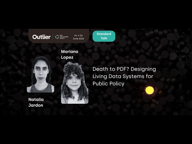 Natalia Jardon & Mariana Lopez—Designing Living Data Systems for Public Policy (Outlier 2026)