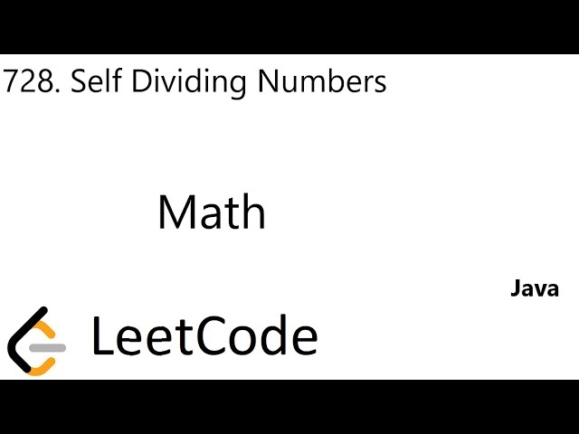 LeetCode 728 | Self Dividing Numbers | Math | Java