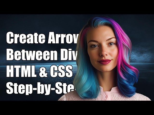 How to Create an Arrow Between Two Divs Using HTML and CSS: A Step-by-Step Guide