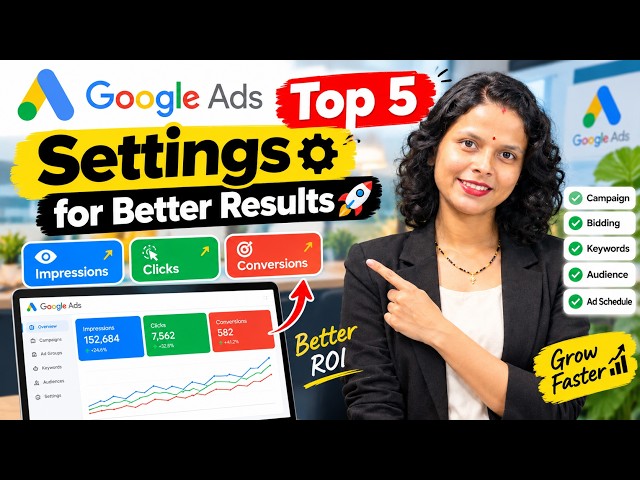 Top 5 Google Ads Settings You Must Change in 2026 🔥| Google search ads optimization