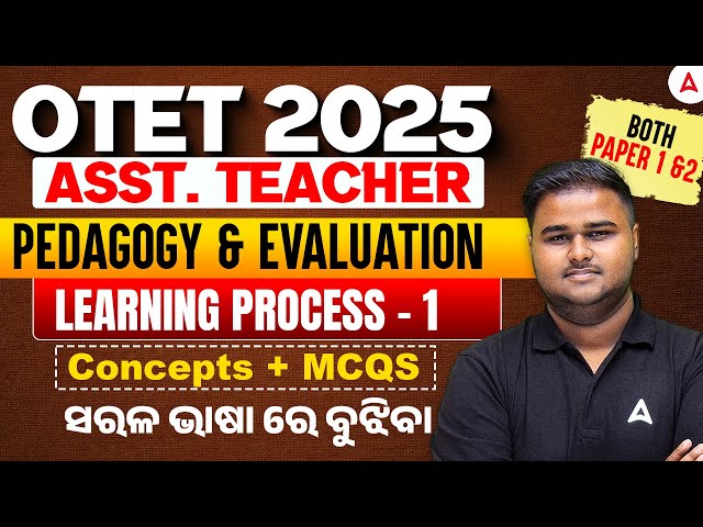 OTET, Assistant Teacher 2025 | Learning Process | Pedagogy & Evaluation By Sushanta Sir #1