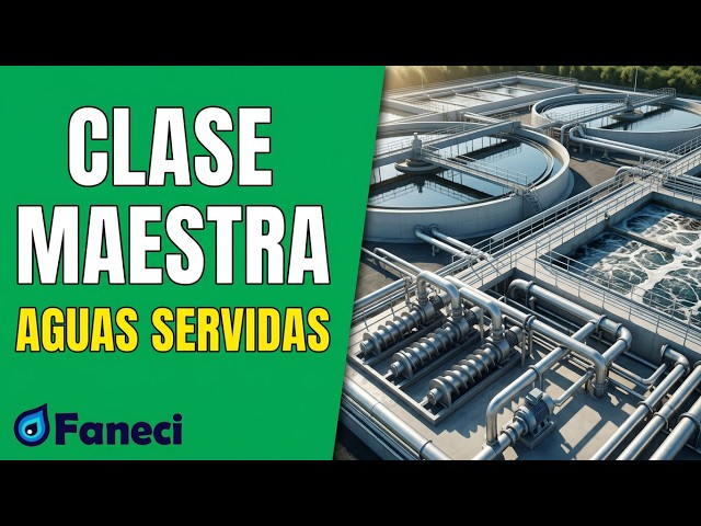 PLANTAS DE TRATAMIENTO DE AGUAS SERVIDAS - CLASE 3✅📌