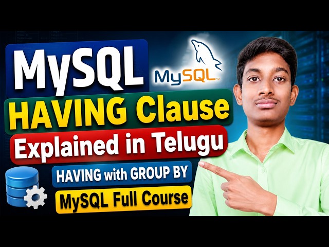 MySQL HAVING Clause Explained in Telugu | HAVING with GROUP BY | MySQL Full Course