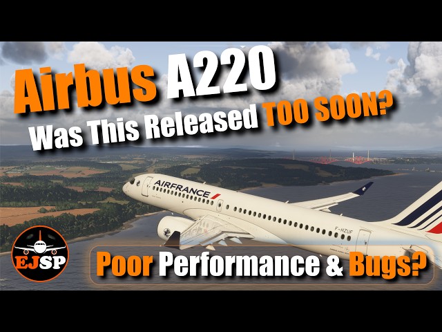 Synaptic A220 Issues: Released Too Soon? Should YOU Buy It? | MSFS 2024