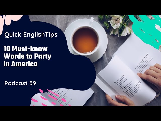 Quick English Tips 59: 10 Must-Know Party Words in American English!