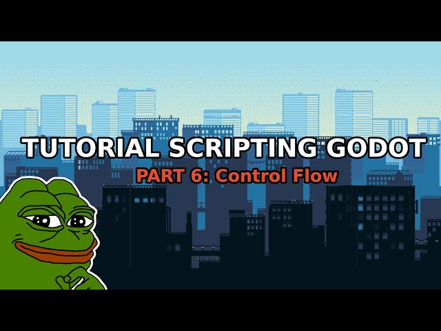 Control Flow | Tutorial scripting Godot part 6