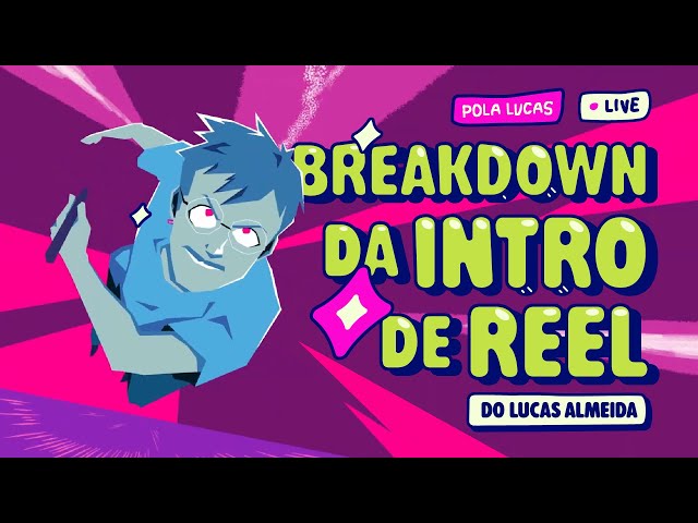 LIVE: Breakdown da Intro do Reel do Lucas Almeida