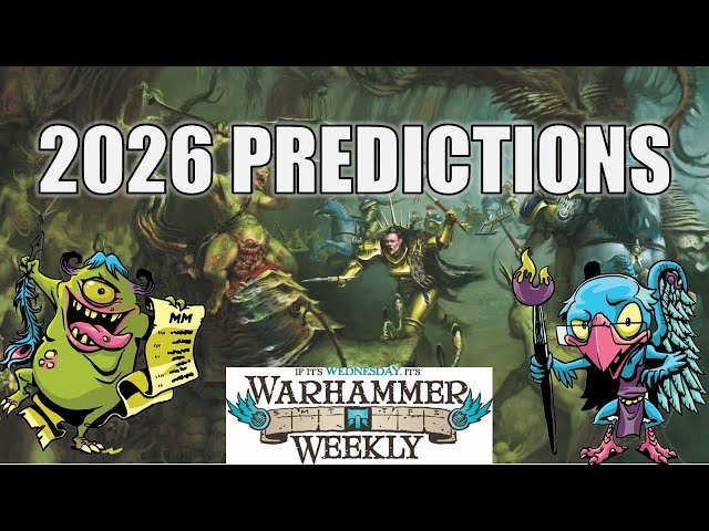 2026 Age of Sigmar Predictions! - Warhammer Weekly 12312025