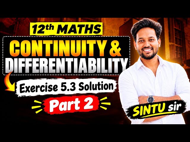 Class 12th NCERT Maths | Ex - 5.3 solution part 2 chapter 5 Continuity and Differentiability 