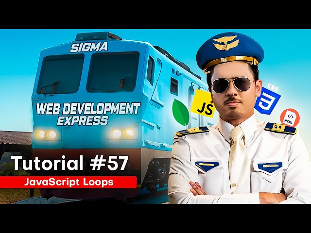 JavaScript Loops | Sigma Web Development Course - Tutorial #57